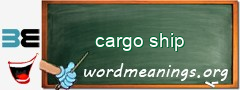 WordMeaning blackboard for cargo ship